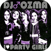 DJ OZMA - I ♥ PARTY GIRLS | bpd